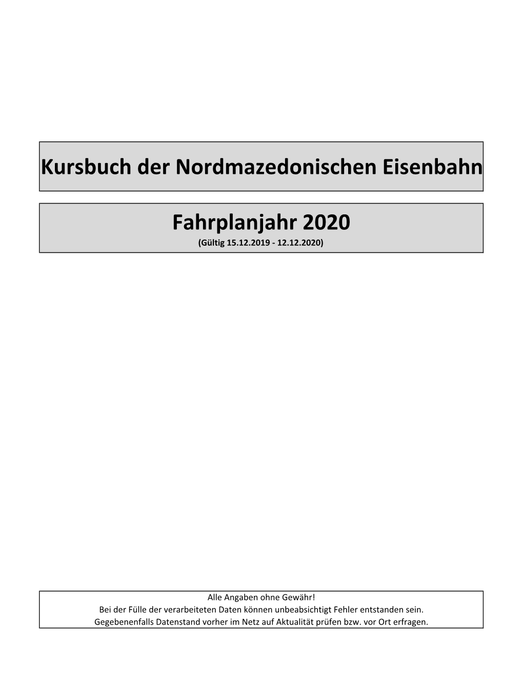 Kursbuch Nordmazedonien V4 Stationen Ohne Personenverkehr Verzeichnis Nicht Mehr Bedienter Verkehrsstationen (Kein Anspruch Auf Vollständig- Und Richtigkeit)