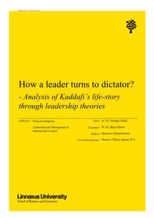 How a Leader Turns to Dictator? - Analysis of Kaddafi’S Life-Story Through Leadership Theories
