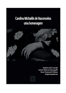 Carolina Michaëlis De Vasconcelos: Uma Homenagem