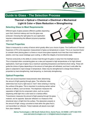 Guide to Glass - the Selection Process Thermal ● Optical ● Chemical ● Electrical ● Mechanical