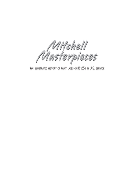 Mitchell Masterpieces an Illustrated History of Paint Jobs on B-25S in U.S