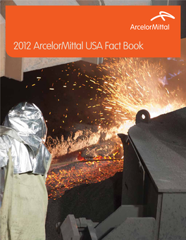2012 Arcelormittal USA Fact Book Overview and Table of Contents