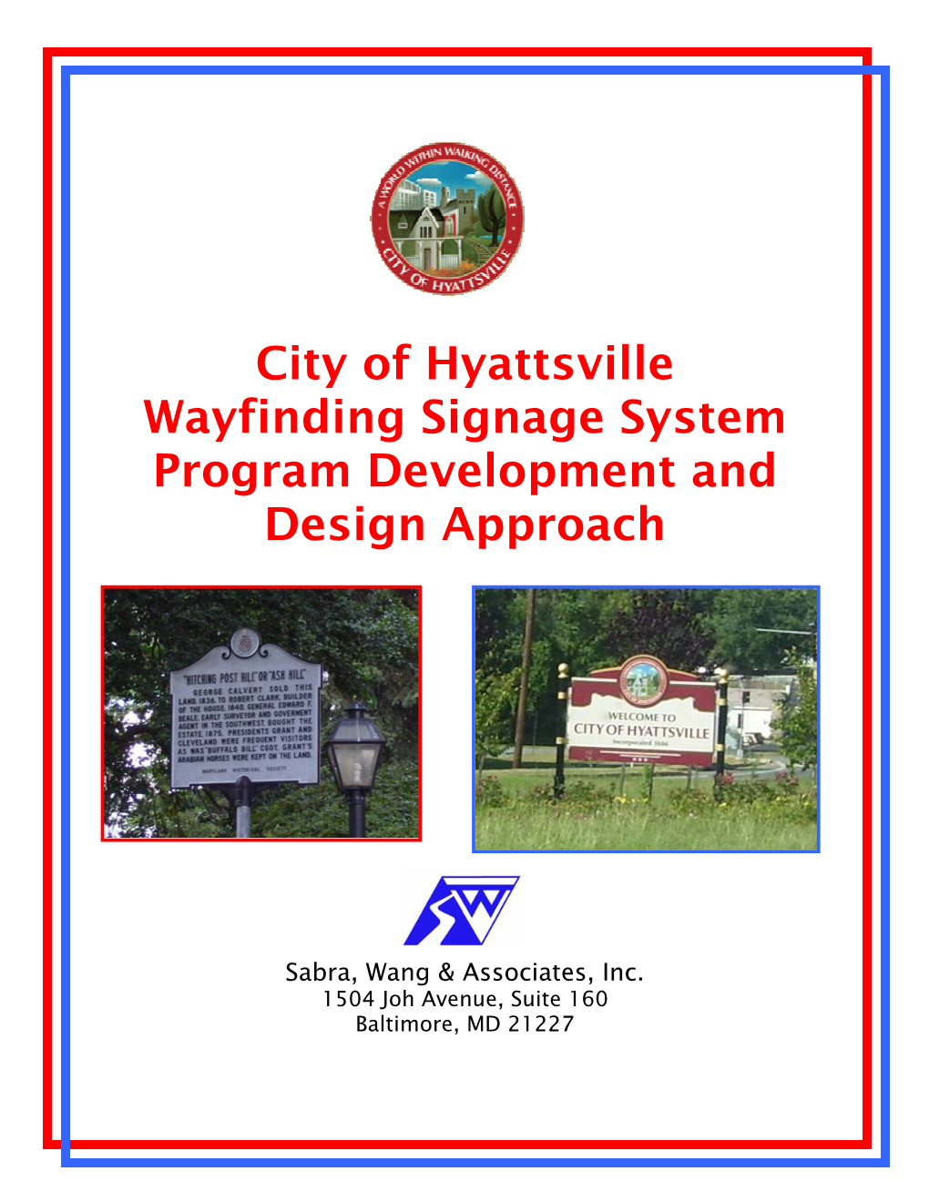 City of Hyattsville Wayfinding Signage System Program Development and Design Approach