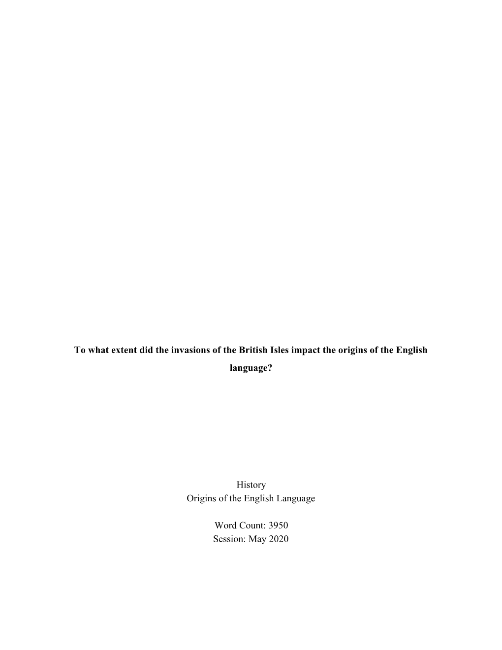 To What Extent Did the Invasions of the British Isles Impact the Origins of the English Language?