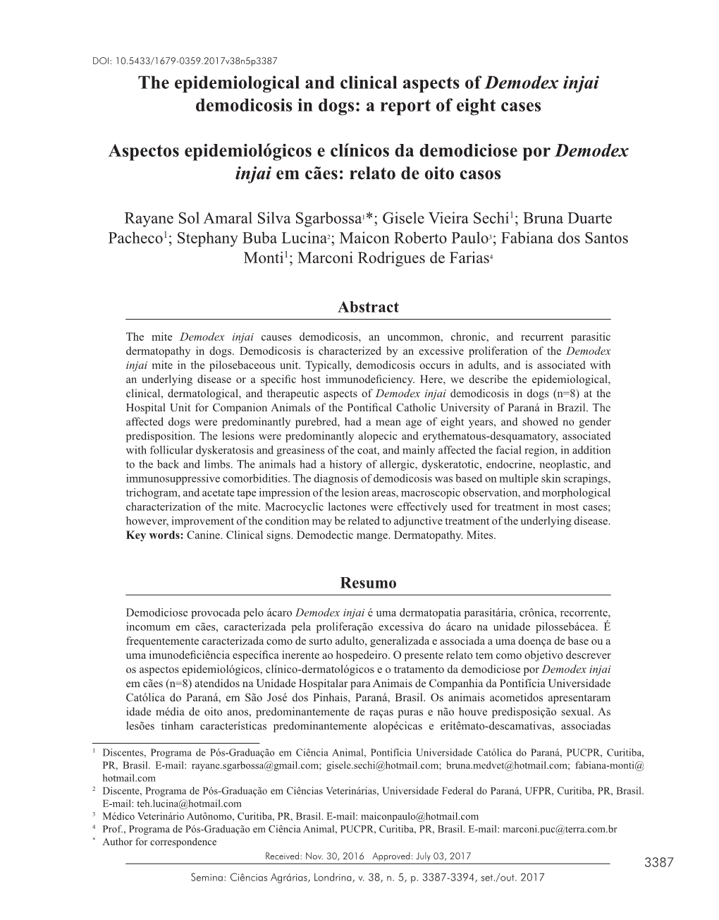 The Epidemiological and Clinical Aspects of Demodex Injai Demodicosis in Dogs: a Report of Eight Cases