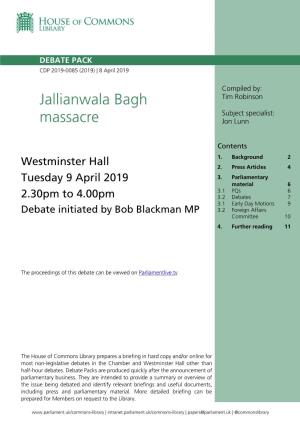 Jallianwala Bagh Massacre (Also Known As the Amritsar Massacre) Was a Notorious Episode in the History of British Colonialism in India