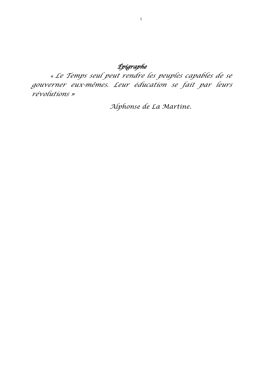 « Le Temps Seul Peut Rendre Les Peuples Capables De Se Gouverner Eux-Mêmes