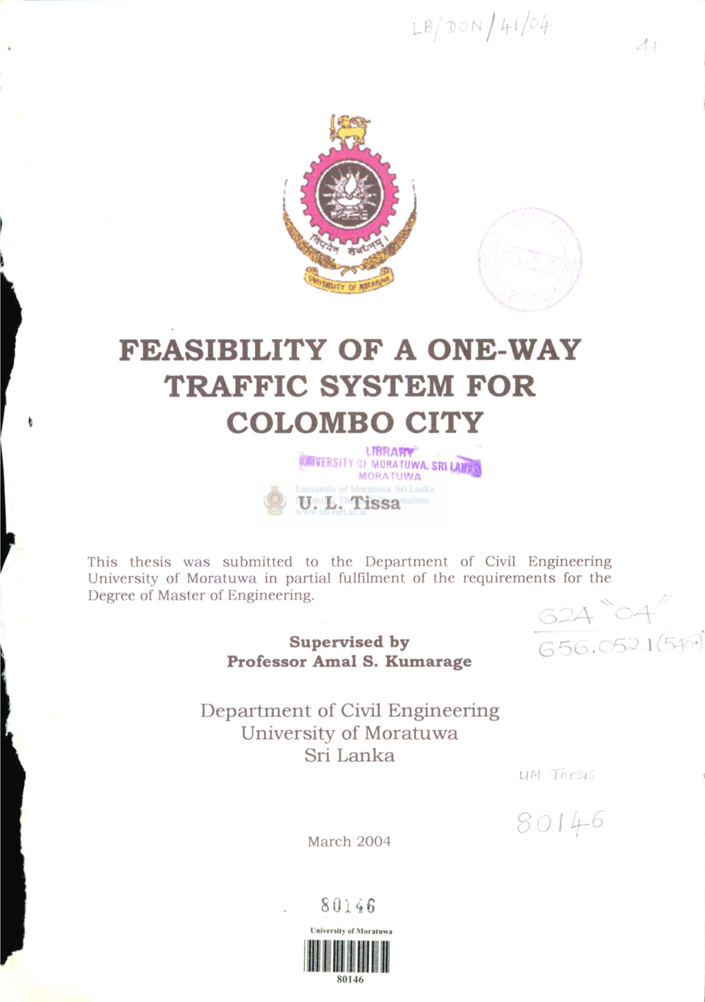 FEASIBILITY of a ONE-WAY TRAFFIC SYSTEM for COLOMBO CITY IMP ART •Pwrhsiu Q| MORATUWA.Smuuw| MORATUWA * U