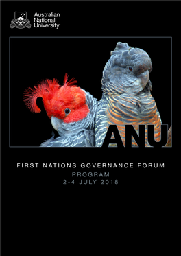 FIRST NATIONS GOVERNANCE FORUM PROGRAM 2-4 JULY 2018 Photo Credit: Steve Broadley CONTENTS