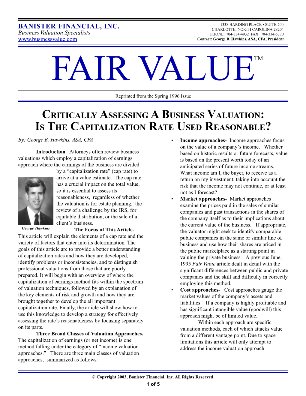 CRITICALLY ASSESSING a BUSINESS VALUATION: IS the CAPITALIZATION RATE USED REASONABLE? By: George B