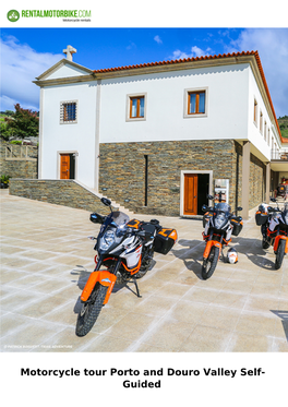 Motorcycle Tour Porto and Douro Valley Self- Guided Motorcycle Tour Porto and Douro Valley Self- Guided