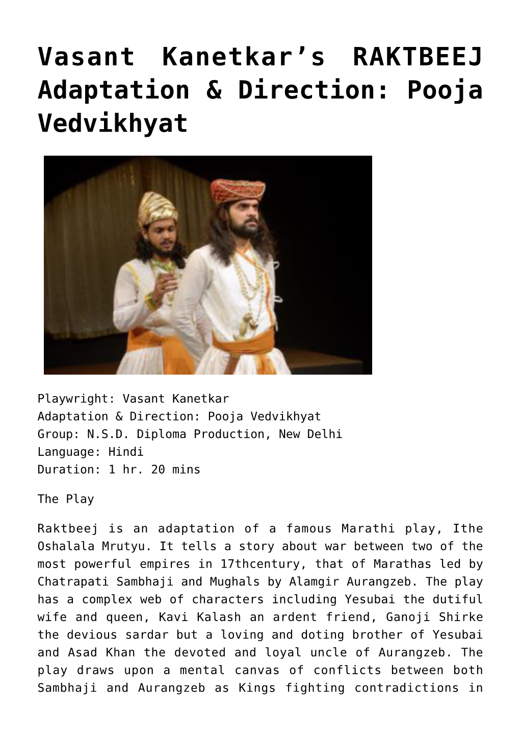 S RAKTBEEJ Adaptation & Direction: Pooja Vedvikhyat,Saptarshi