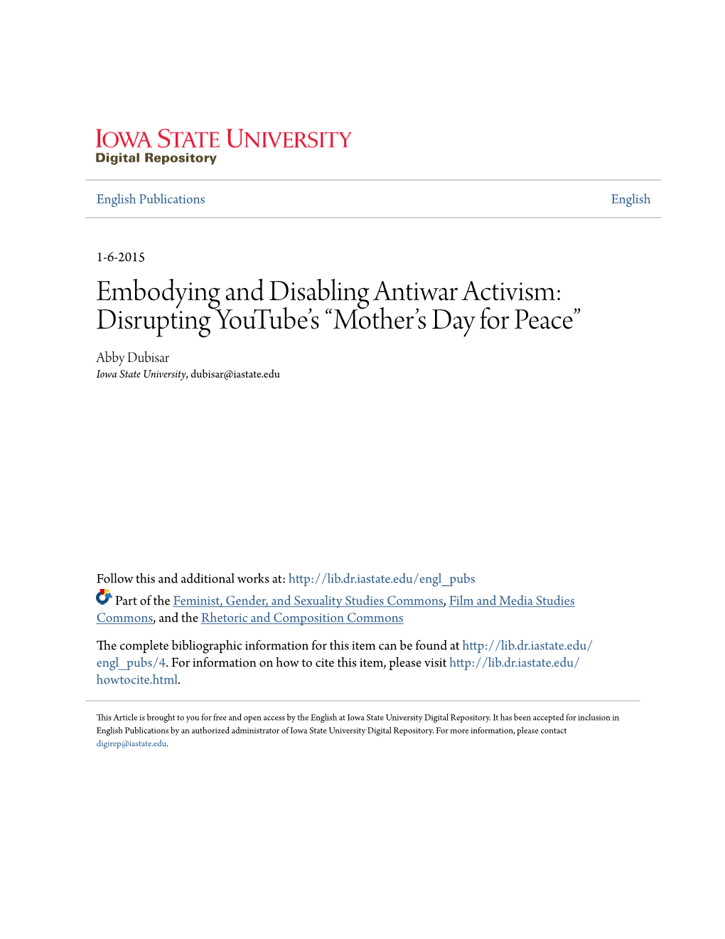 Embodying and Disabling Antiwar Activism: Disrupting Youtube’S “Mother’S Day for Peace” Abby Dubisar Iowa State University, Dubisar@Iastate.Edu