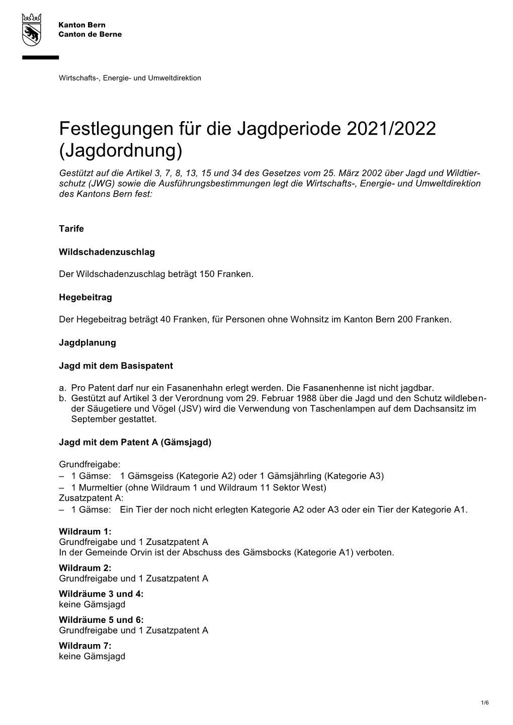 Festlegungen Für Die Jagdperiode 2021/2022 (Jagdordnung) Gestützt Auf Die Artikel 3, 7, 8, 13, 15 Und 34 Des Gesetzes Vom 25