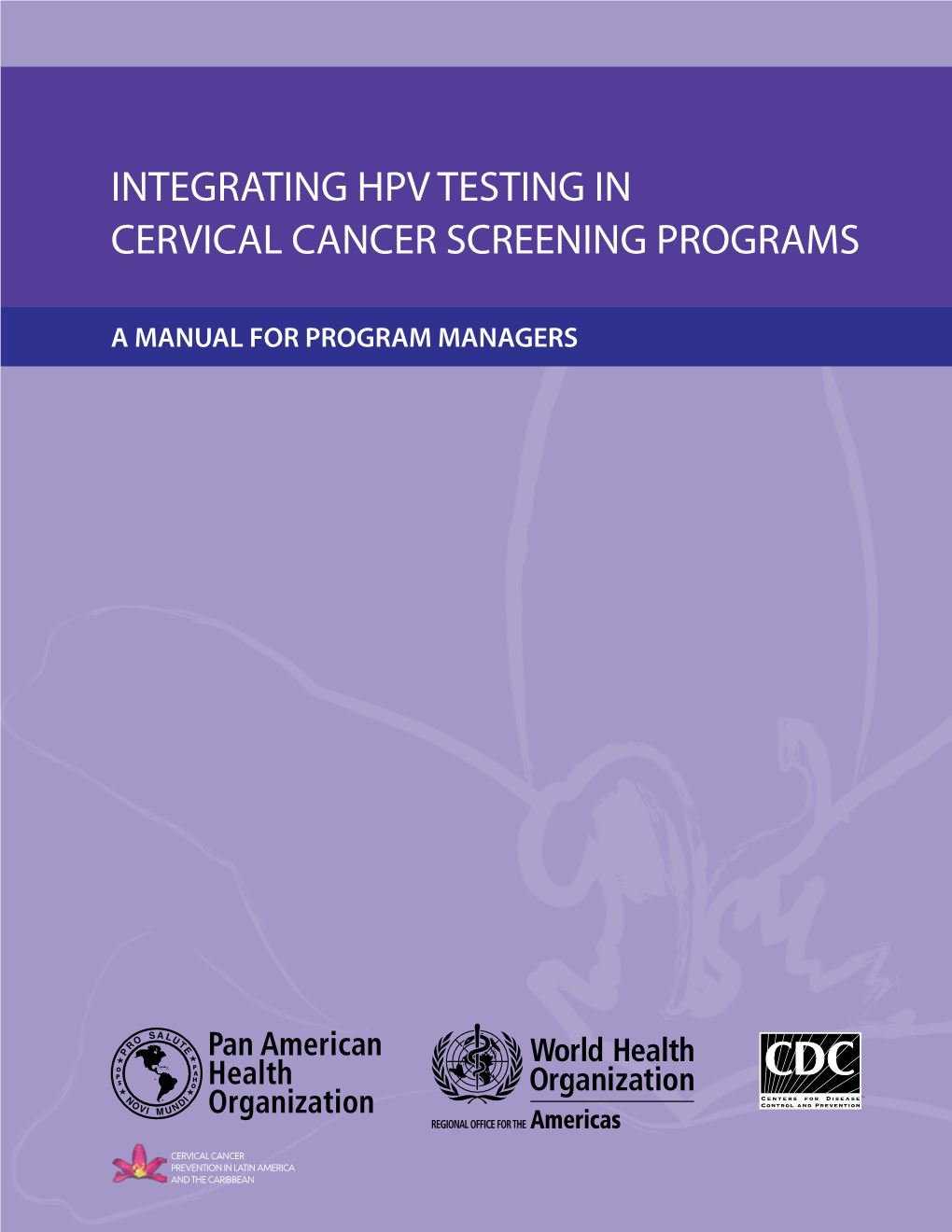 Integrating Hpv Testing in Cervical Cancer Screening Programs