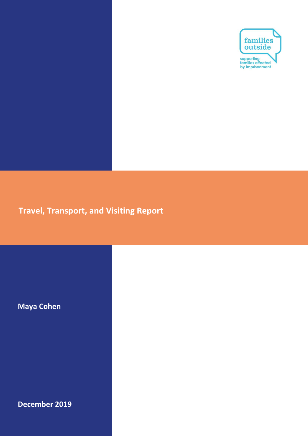 Travel, Transport, and Visiting Report 2019 This Report