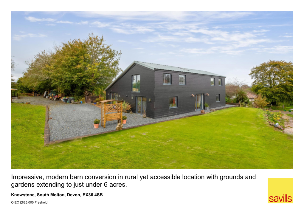 Impressive, Modern Barn Conversion in Rural Yet Accessible Location with Grounds and Gardens Extending to Just Under 6 Acres