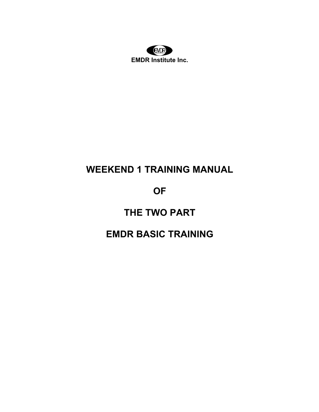 Weekend 1 Training Manual of the Two Part Emdr Basic Training