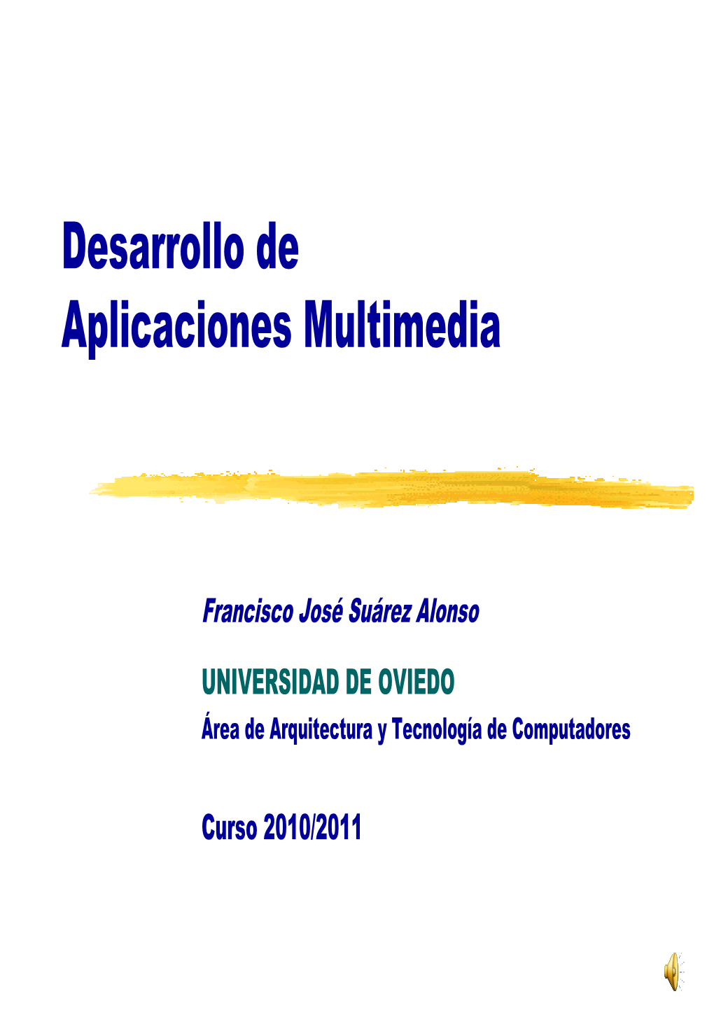 Desarrollo De Aplicaciones Multimedia