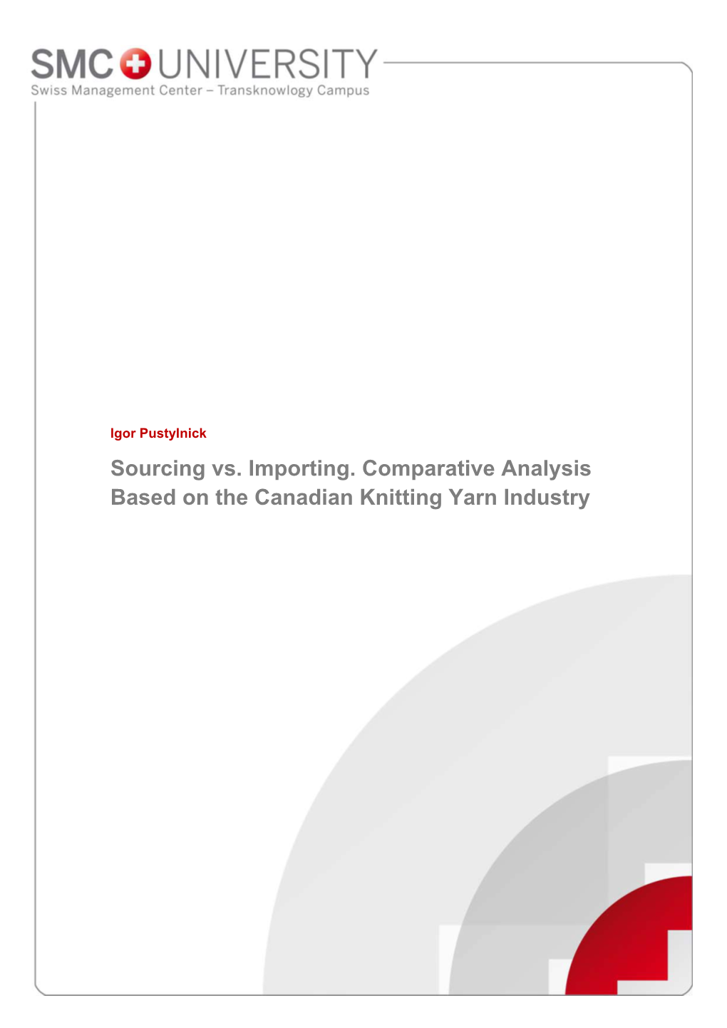 Igor Pustylnick – Sourcing Vs Importing – Comparative Analysis