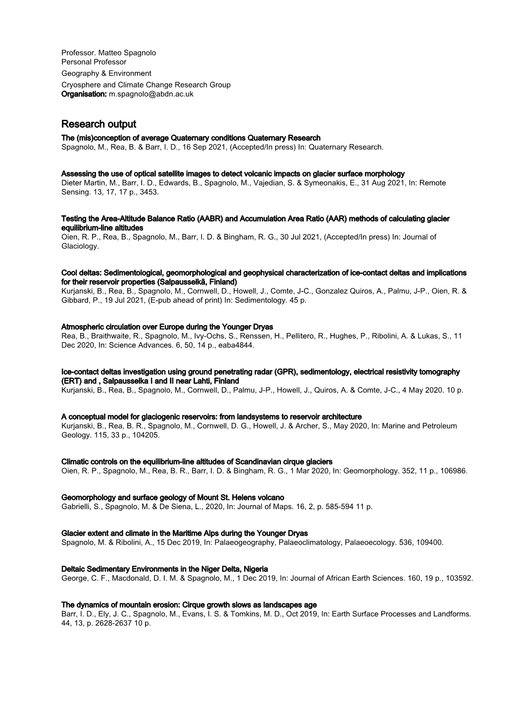 Research Output the (Mis)Conception of Average Quaternary Conditions Quaternary Research Spagnolo, M., Rea, B