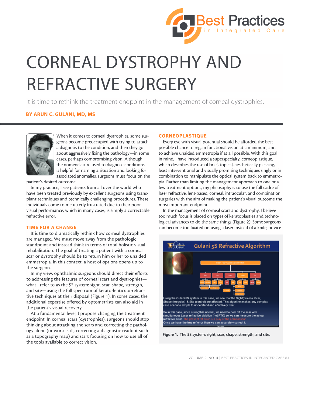 CORNEAL DYSTROPHY and REFRACTIVE SURGERY It Is Time to Rethink the Treatment Endpoint in the Management of Corneal Dystrophies