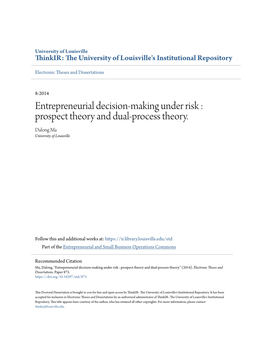Entrepreneurial Decision-Making Under Risk : Prospect Theory and Dual-Process Theory. Dalong Ma University of Louisville