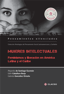 MUJERES INTELECTUALES Feminismos Y Liberación En América Latina Y El Caribe