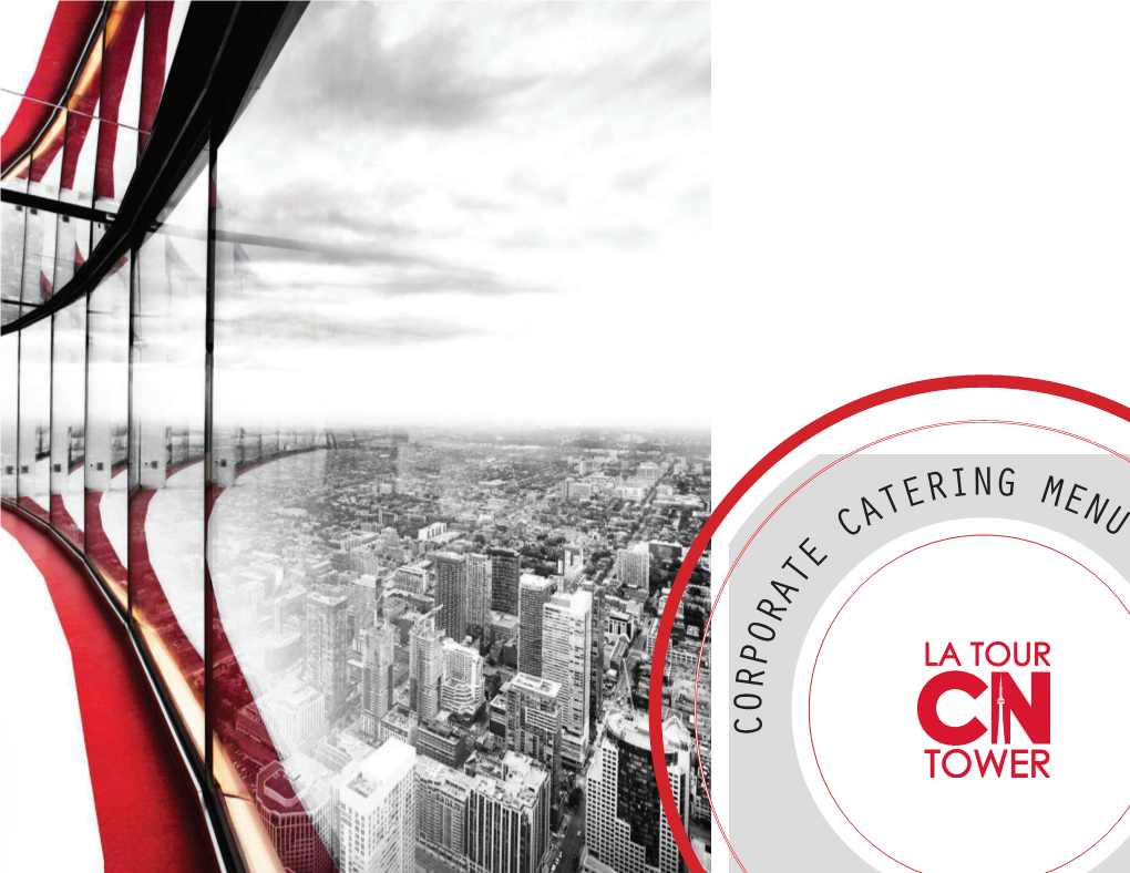 Corporate Catering Menu | Price Excludes Tax and Gratuities | Menus Subject to Change Events@Cntower.Ca Lookout Level