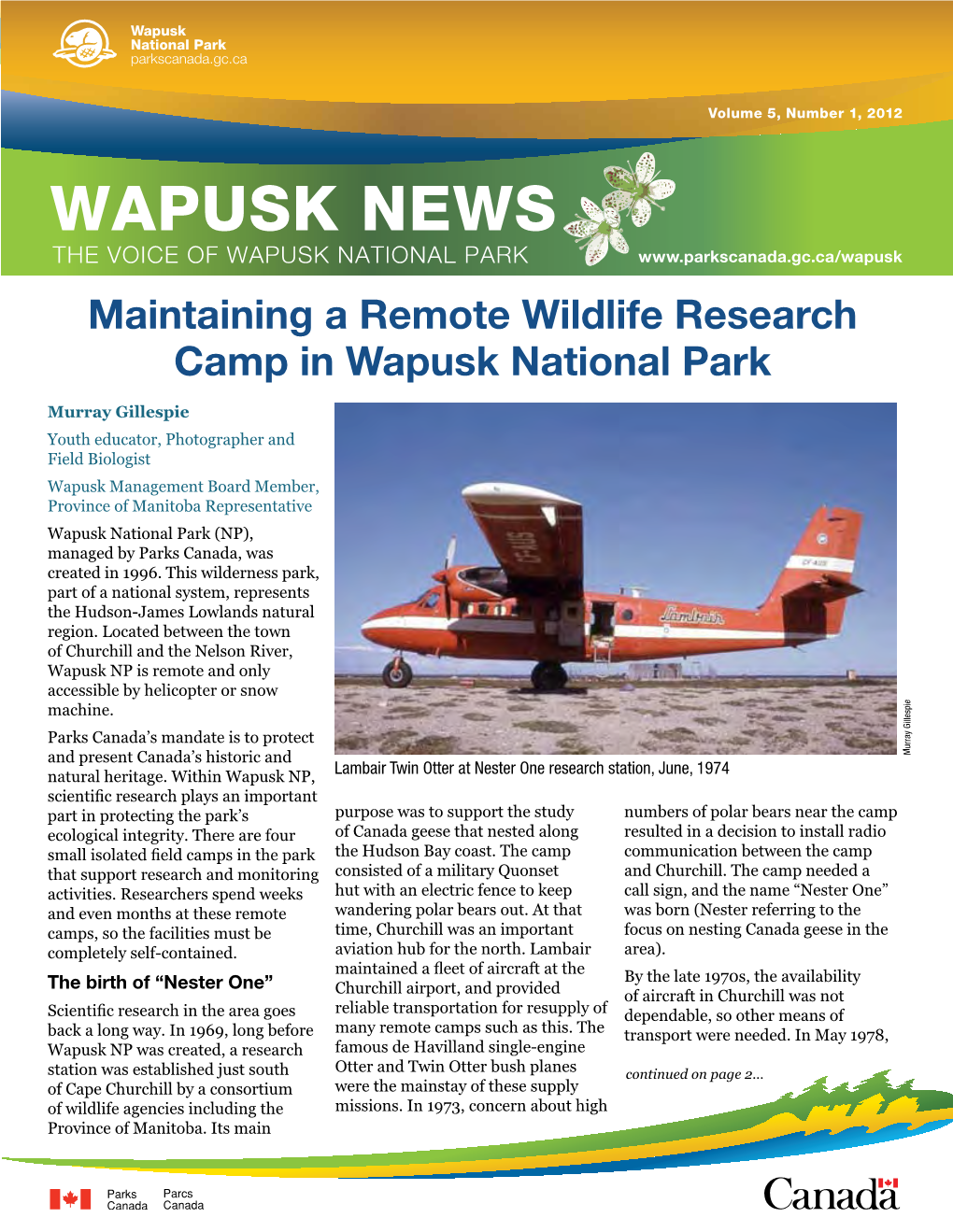 WAPUSK NEWS Province of Manitoba; Town of Churchill; Fox Lake Cree Nation; and the VOICE of WAPUSK NATIONAL PARK York Factory First Nation