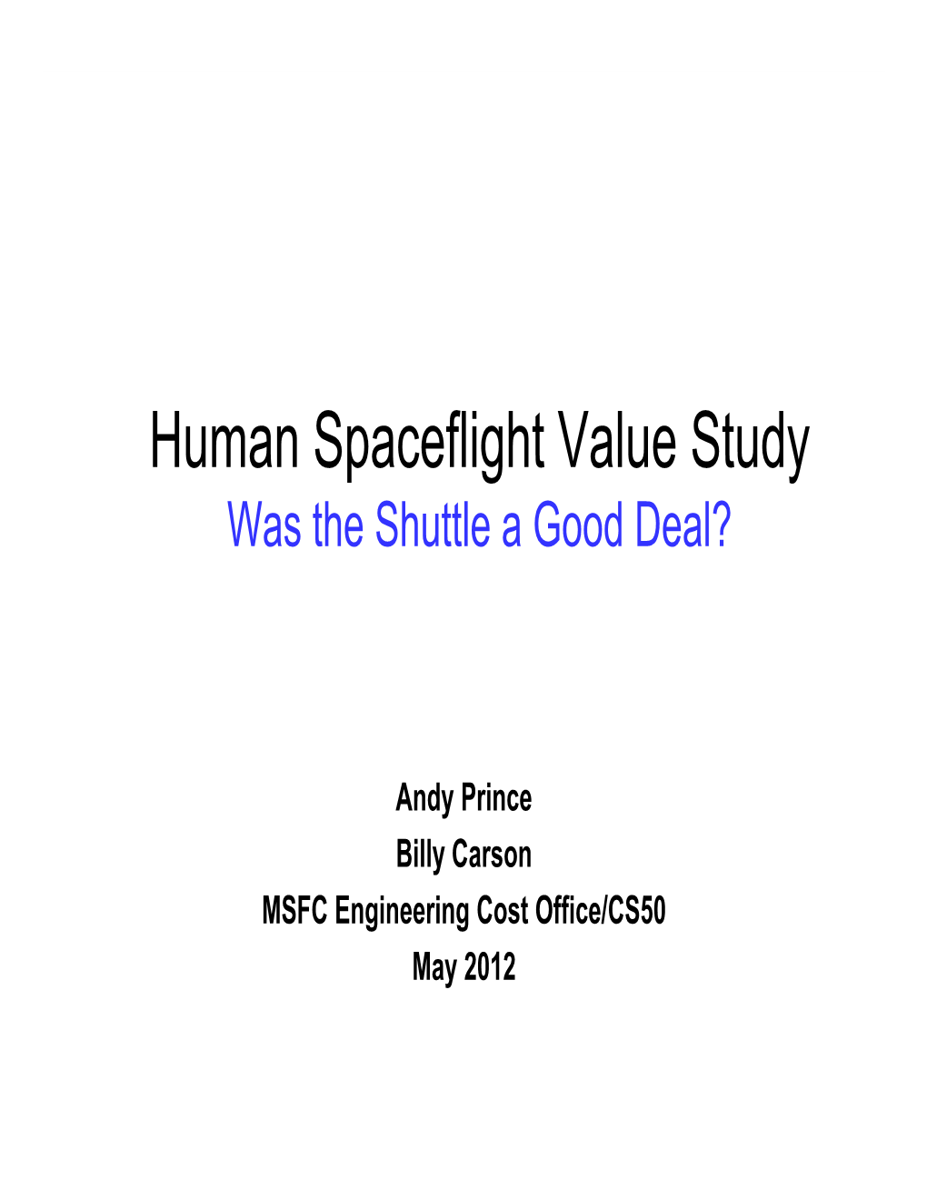 Human Spaceflight Value Study Was the Shuttle a Good Deal?