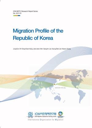 Migration Profile of the Republic of Korea of Republic the of Profile Migration Migration Profile of the Migration Profile of the Republic of Korea Republic of Korea