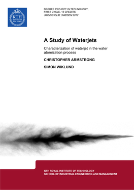 A Study of Waterjets Characterization of Waterjet in the Water Atomization Process