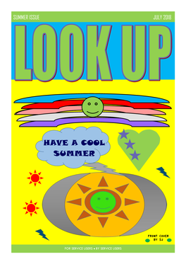 St Albans 6 the Benefits Trap 7 My Music 7 Fundraising Update 7 the Big Blockbuster Kneesworth Quiz 8 - 9 Welcome to the SUMMER Edition of Look Up