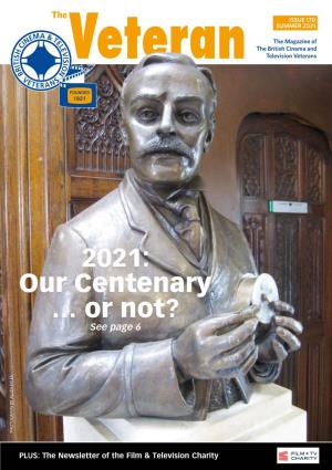 2021: Our Centenary … Or Not? See Page 6 PHOTOGRAPH by ALLEN EYLES by PHOTOGRAPH