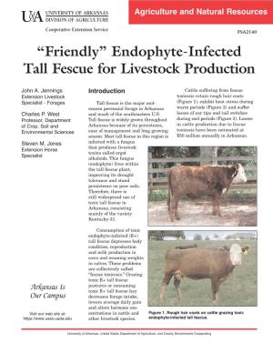 “Friendly” Endophyte-Infected Tall Fescue for Livestock Production