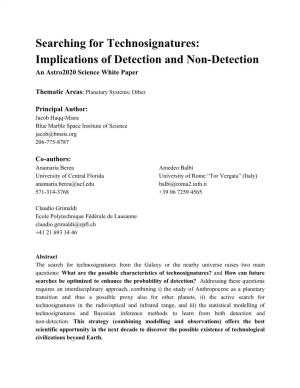 Searching for Technosignatures: Implications of Detection and Non-Detection an Astro2020 Science White Paper