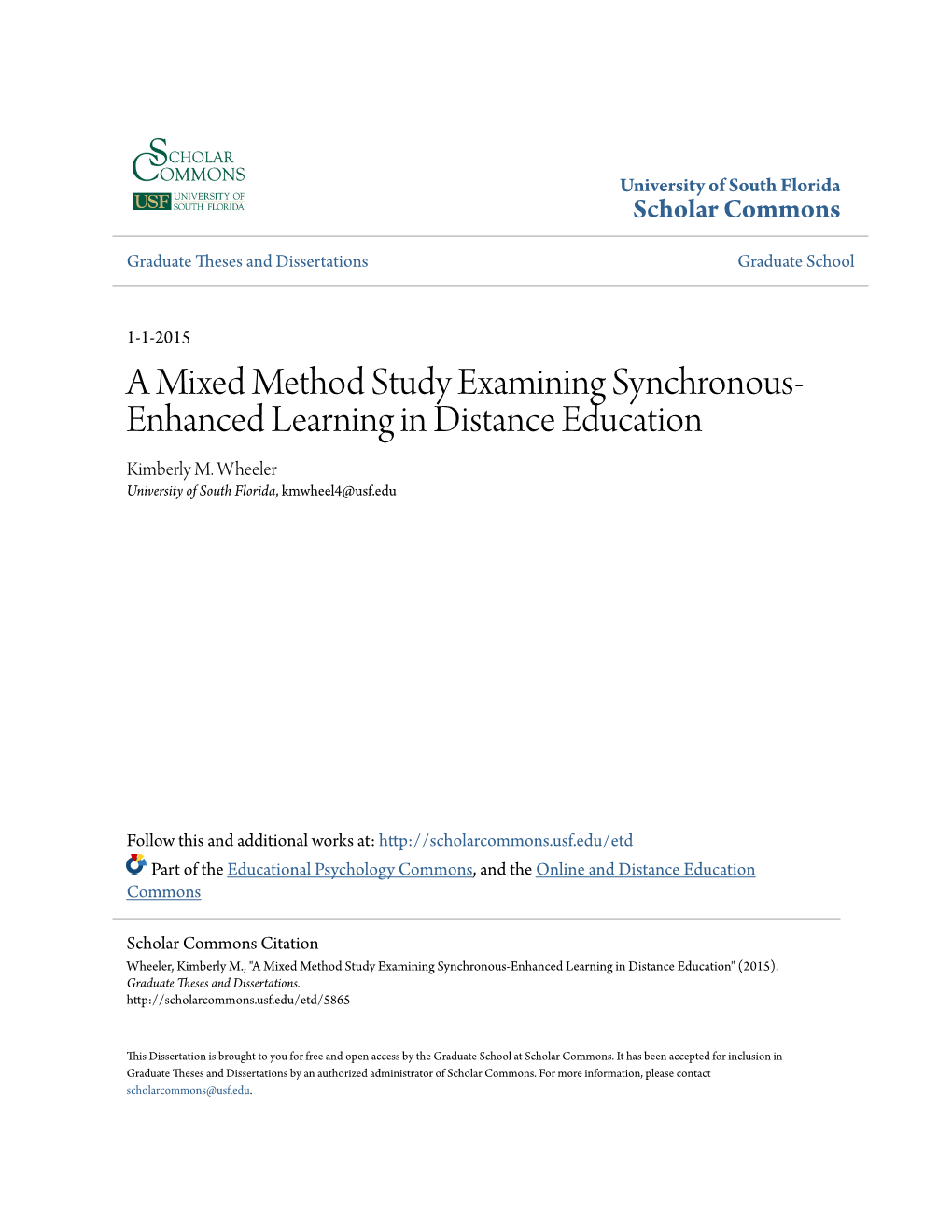 A Mixed Method Study Examining Synchronous-Enhanced Learning in Distance Education" (2015)