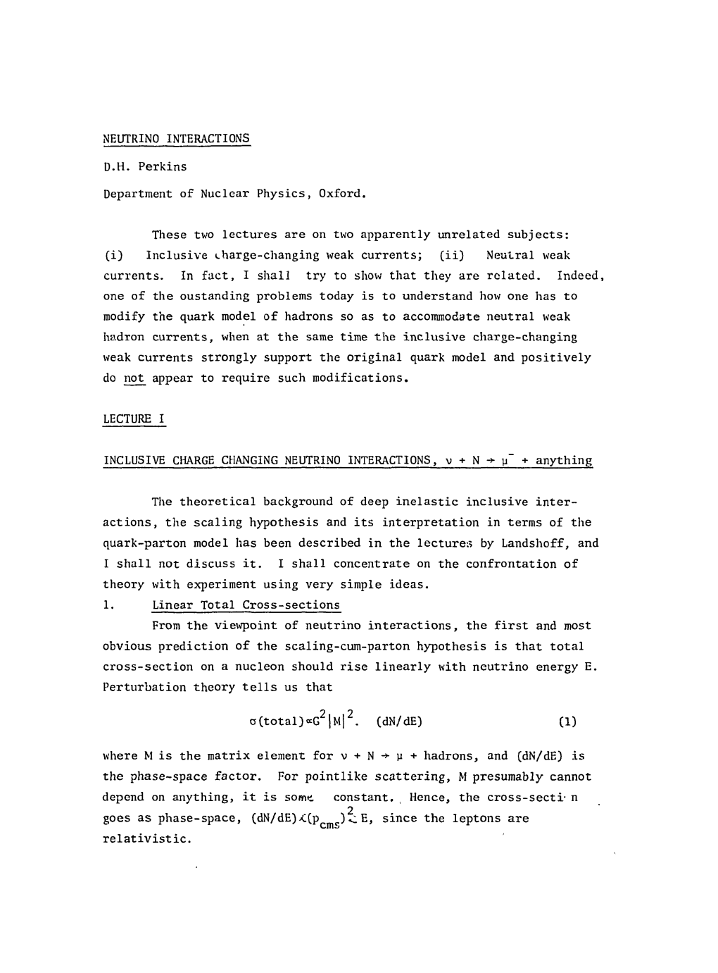 NEUTRINO INTERACTIONS D.H. Perkins Department of Nuclear