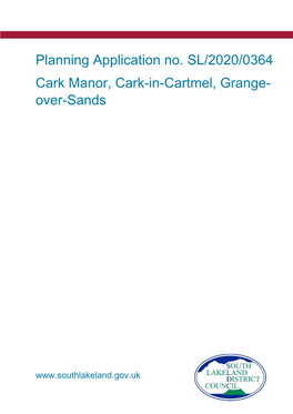 Planning Application No. SL/2020/0364 Cark Manor, Cark-In-Cartmel, Grange- Over-Sands