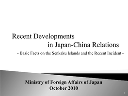 Recent Developments in Japan-China Relations - Basic Facts on the Senkaku Islands and the Recent Incident