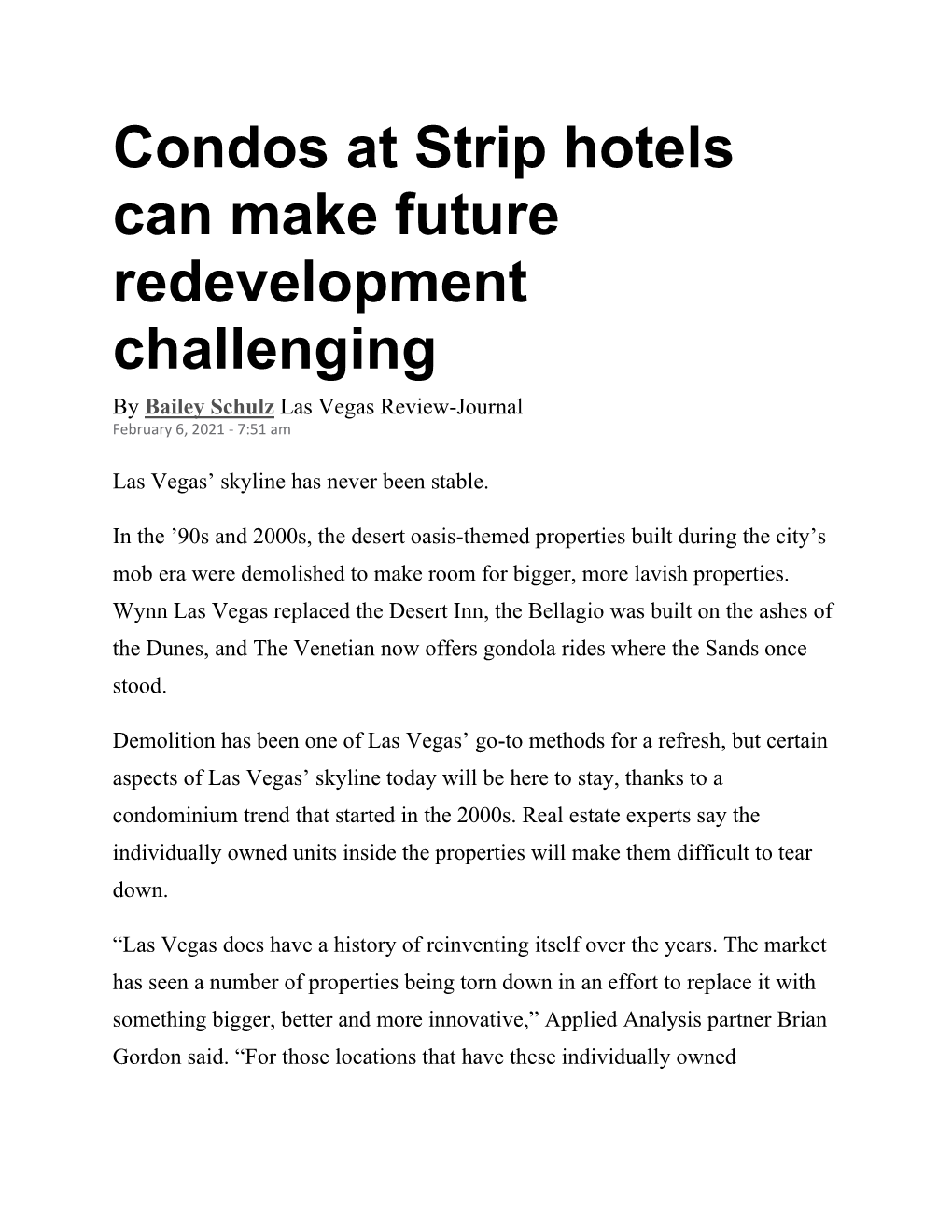 Condos at Strip Hotels Can Make Future Redevelopment Challenging by Bailey Schulz Las Vegas Review-Journal February 6, 2021 - 7:51 Am