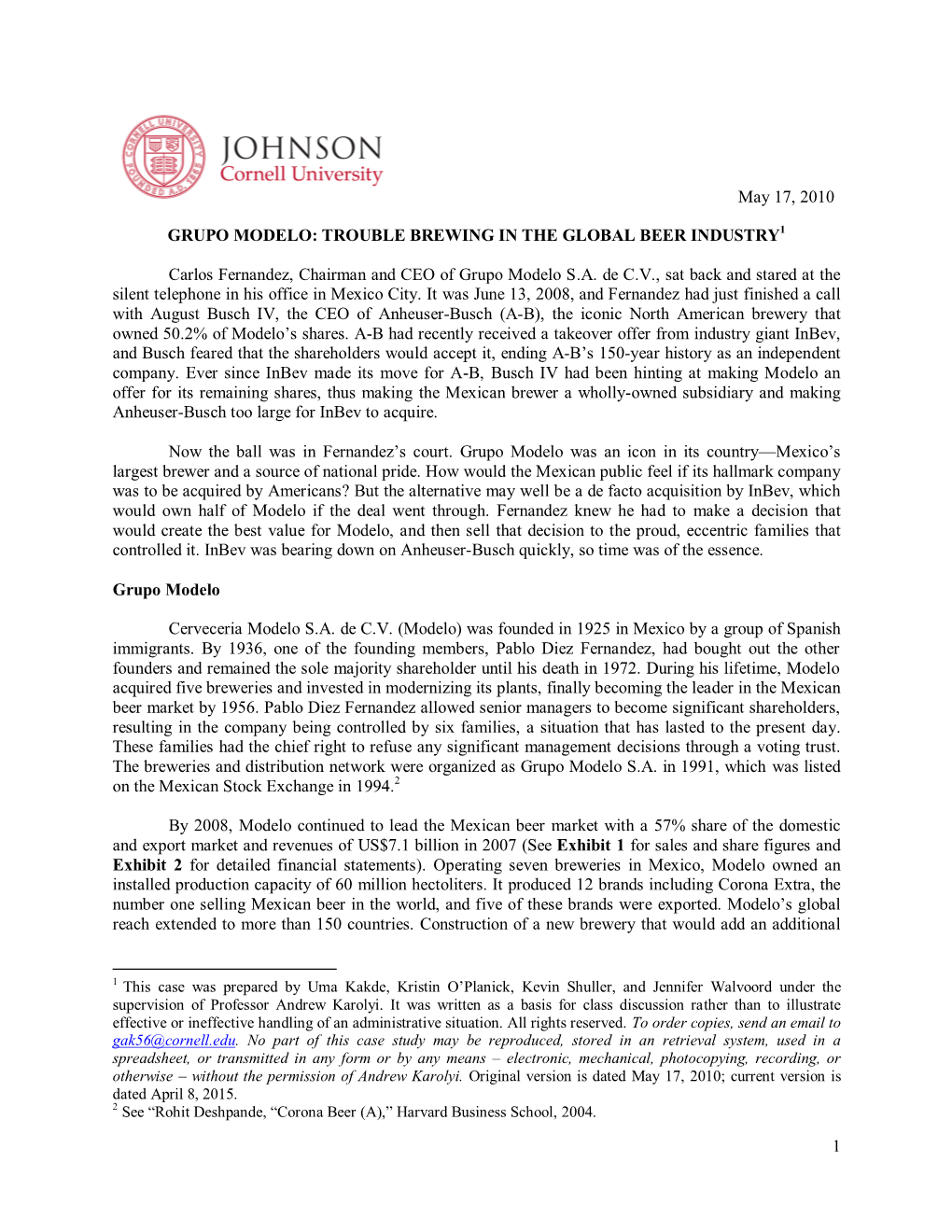 1 May 17, 2010 GRUPO MODELO: TROUBLE BREWING in the GLOBAL BEER INDUSTRY1 Carlos Fernandez, Chairman and CEO of Grupo Modelo