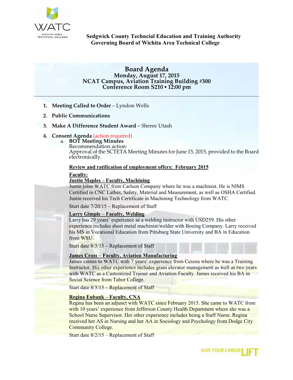 Board Agenda Monday, August 17, 2015 NCAT Campus, Aviation Training Building #300 Conference Room S210 ▪ 12:00 Pm