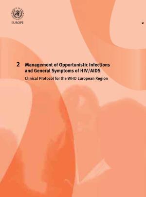2 Management of Opportunistic Infections and General Symptoms of Hiv/Aids