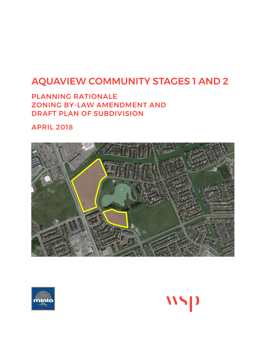 Aquaview Community Stages 1 and 2 Planning Rationale Zoning By-Law Amendment and Draft Plan of Subdivision April 2018