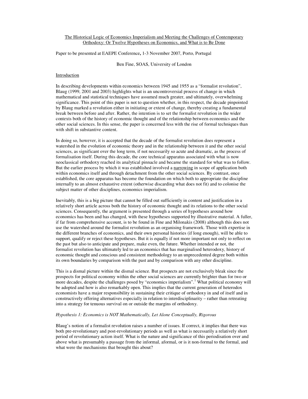 The Historical Logic of Economics Imperialism and Meeting the Challenges of Contemporary Orthodoxy: Or Twelve Hypotheses on Economics, and What Is to Be Done