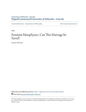 Feminist Metaphysics: Can This Marriage Be Saved? Jennifer Mckitrick
