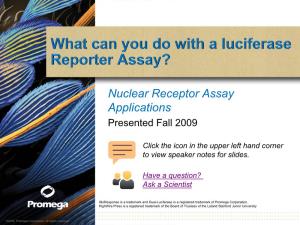 Nuclear Receptor Assay Applications Presented Fall 2009