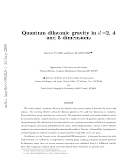 Quantum Dilatonic Gravity in D =2, 4 and 5 Dimensions